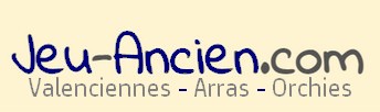 Location jeux anciens Valenciennes Arras Orchies